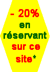 - 20% en réservant sur ce site